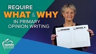 Require What & Why in primary opinion writing