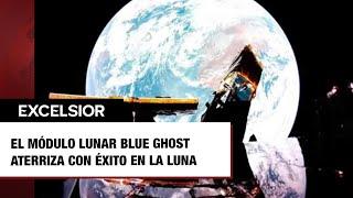 El módulo lunar Blue Ghost aterriza con éxito en la Luna y regala impactantes imágenes