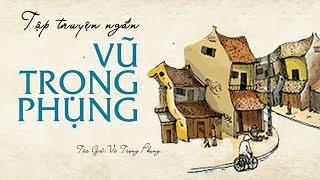 Tuyển Tập Truyện Ngắn  | Vũ Trọng Phụng | Đọc Truyện Kênh Cô Vân