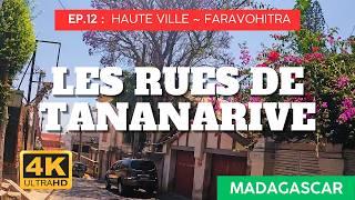 Streets of Antananarivo E12 [4K] Upper Town - Faravohitra | Tana on a motorbike, Madagascar 