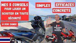 [SCOOTER] Mes 5 Conseils CONCRETS Pour Louer un Scooter EN TOUTE SÉCURITÉ à KOH SAMUI !!!