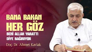 Gözleri Yaratacak Kabiliyet Kimde Vardır - Doç. Dr. Ahmet Kavlak