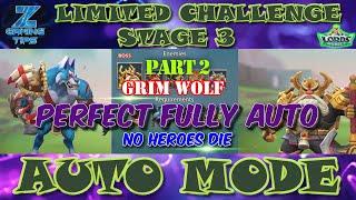 Grim Wolf Limited Challenge Stage 3 | Bloodlust Stage 3 (2 Perfect Auto) Flames of Renewal- Part 2