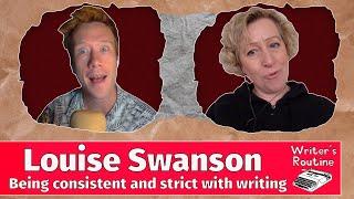 Louise Swanson, author of 'Light's Out', reveals why your writing routine SHOULD be strict