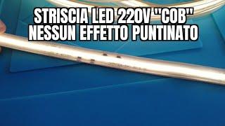 STRISCIA LED 220V "COB" nessun effetto puntinato