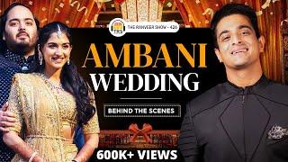 Inside The Ambani Wedding - The Biggest Event Of All Time ft. Akaash Singh | The Ranveer Show 426