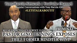 Pastor Gino Jennings exposes Thief Former Minister Wint | RECAP | Conversations w/Tony Harvin #209