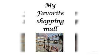 My Favorite shopping mall