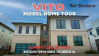 TOLL BROTHERS: VITO Model Home Tour | SUMMIT | WESTCLIFFE | PORTER RANCH CA | 4,606+ SQUARE FEET