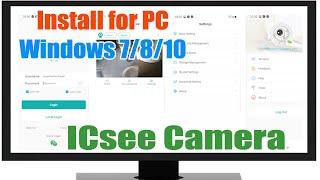 Download & install ICsee Camera for PC Windows 7/8/10 & Mac