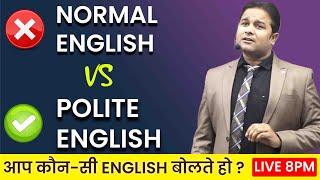 Normal vs Polite English | Daily Use English Sentences | Spoken English By Sandeep Sir