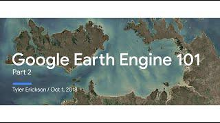 Google Earth Engine 101 Part 2