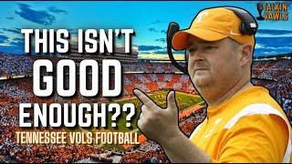 This Isn't Good Enough?? | Tennessee Vols Football