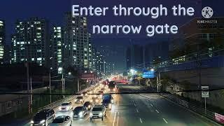 Enter through the narrow gate