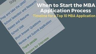 When to start the MBA admissions process – Timeline for a top 10 MBA application