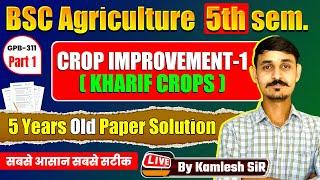 GPB-311 CROP IMPROVMENT IN KHARIF CROPS OLD PAPER SOLUTION PART-1 B.Sc AGRICULTURE 5th SEMESTER