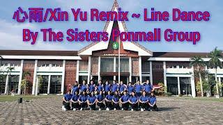 心雨/Xin Yu Remix~Line Dance || Choreo : Heru Tian || Beginner Level || By The Sisters Ponmall Group