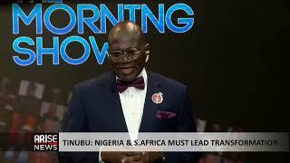 The Morning Show: Nigeria & South Africa Must Lead Transformation of Africa - Tinubu