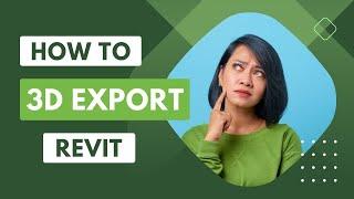 Create 3D exports from Revit