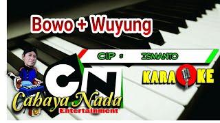 BOWO + WUYUNG - KARAOKE cover @Agus Togex  ( LANGGAM , GENDHING )