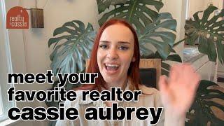 Meet Your Favorite Realtor - Cassie Aubrey