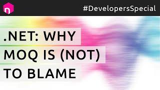 .NET: Why MOQ is (not) to Blame // English