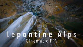 Lepontine Alps (Switzerland) - Cinematic FPV | iFlight Protek 35