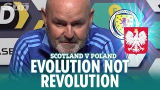 SCOTLAND v POLAND: Steve Clarke wants ‘evolution not revolution’ as Scotland begin Nations League