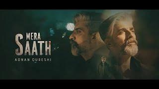 Mera Saath | Adnan Qureshi | Official Music Video