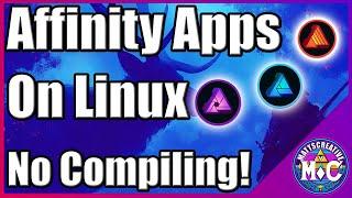 Beginner Friendly Way to Install Affinity APPS | Debian | Fedora | Arch | Updated!