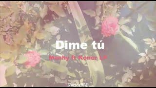 Dime tu - Manhy Ft Koner Lp