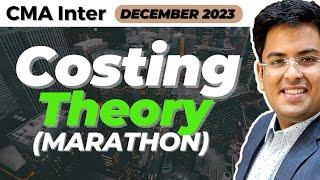 CMA Inter - Costing Theory Marathon | December (2023) | Gourav Kabra @gkabra