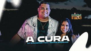 Dj Guilherme e Noara Marques (A Cura) | DVD Dj Guilherme E Elas