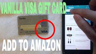   How To Add Vanilla Visa Gift Card To Amazon App 