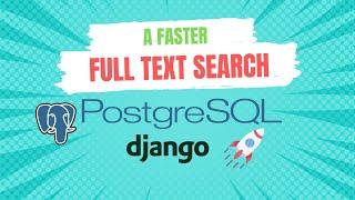 Optimizing Full Text Search in Django