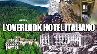 L'OVERLOOK HOTEL ITALIANO: UN ALBERGO DI LUSSO ABBANDONATO INCASTONATO TRA LE MONTAGNE!