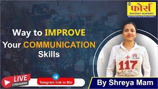 WAY TO IMPROVE YOUR COMMUNICATION SKILLS | BY SHREYA MAM | SSB WORLD