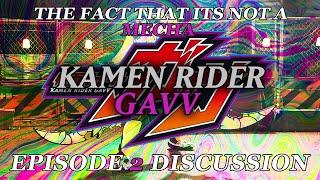 THE FACT THAT ITS NOT A MECHA - Kamen Rider Gavv EPISODE 2 Review