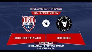 Philadelphia Lone Star FC v. Pathfinder FC | UPSL American Premier