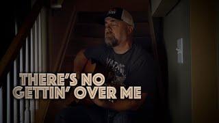 There's No Getting Over Me - Steven Wood