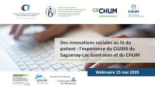 Des innovations sociales au lit du patient-l'expérience du CIUSSS Saguenay-Lac-Saint-Jean et du CHUM