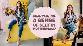 Maintaining a Sense of Self in Motherhood | #GRLTalk