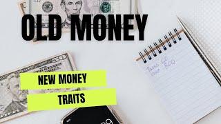 The traits of old money and new money!!