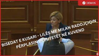 Bisedat e Kusari - Lilës me Milan Radojçiqin përplasin deputetët në Kuvend