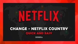 How To Watch Movies On Netflix From Other Countries