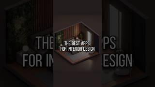 The Best Apps for Interior Design #interiordesign #3drenderings
