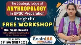 The Strategic edge of ANTHROPOLOGY in UPSC Preparation Insightful workshop by Mrs. Sosin Revella