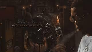 Kevo Muney - Stay On Point (feat. Sett) [Official Audio]