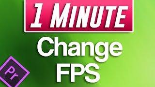 Premiere Pro - How to Change Frame Rate (Lower FPS Without Slow Motion)