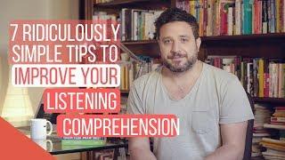 7 Ridiculously Simple Tips to Improve Your Listening Comprehension in Record Time